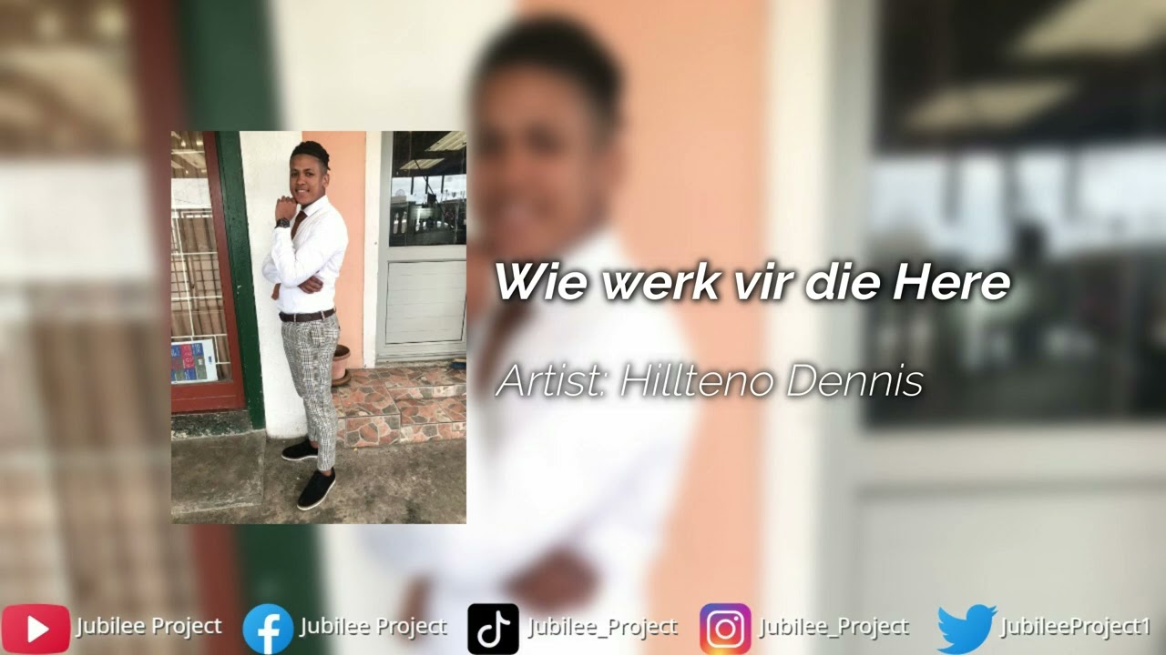 Hillteno Dennis - Wie werk vir die Here ft D'angelo Swarts.
