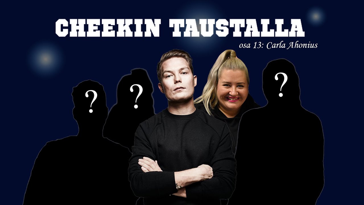 Cheekin taustalla, osa 13: Carla Ahonius