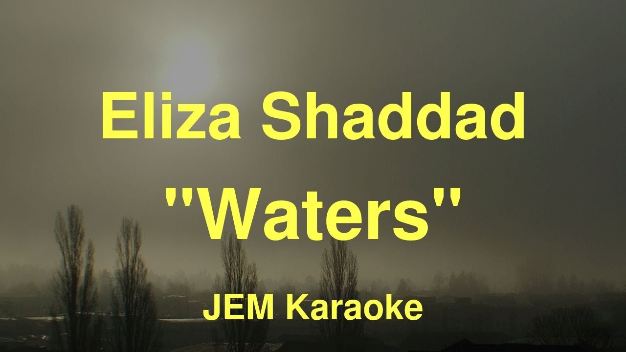 Eliza Shaddad - Waters (Karaoke)