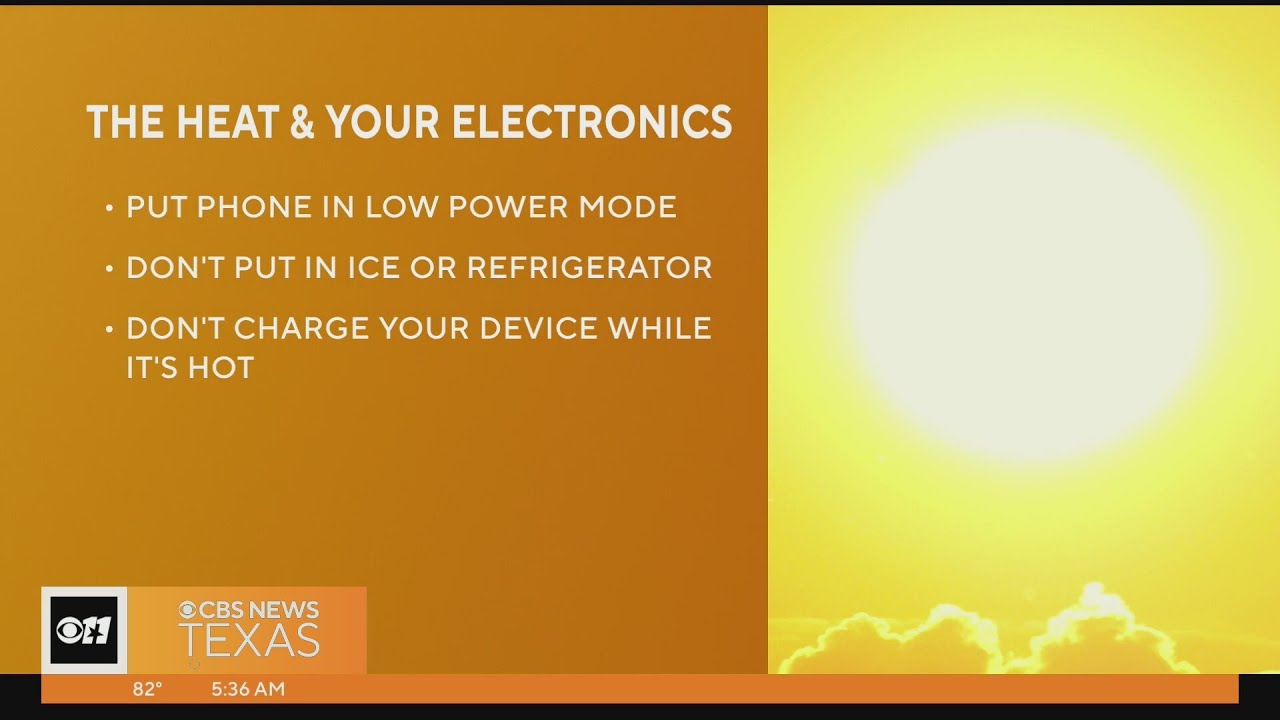 The Texas heat could take a toll on your electronics
