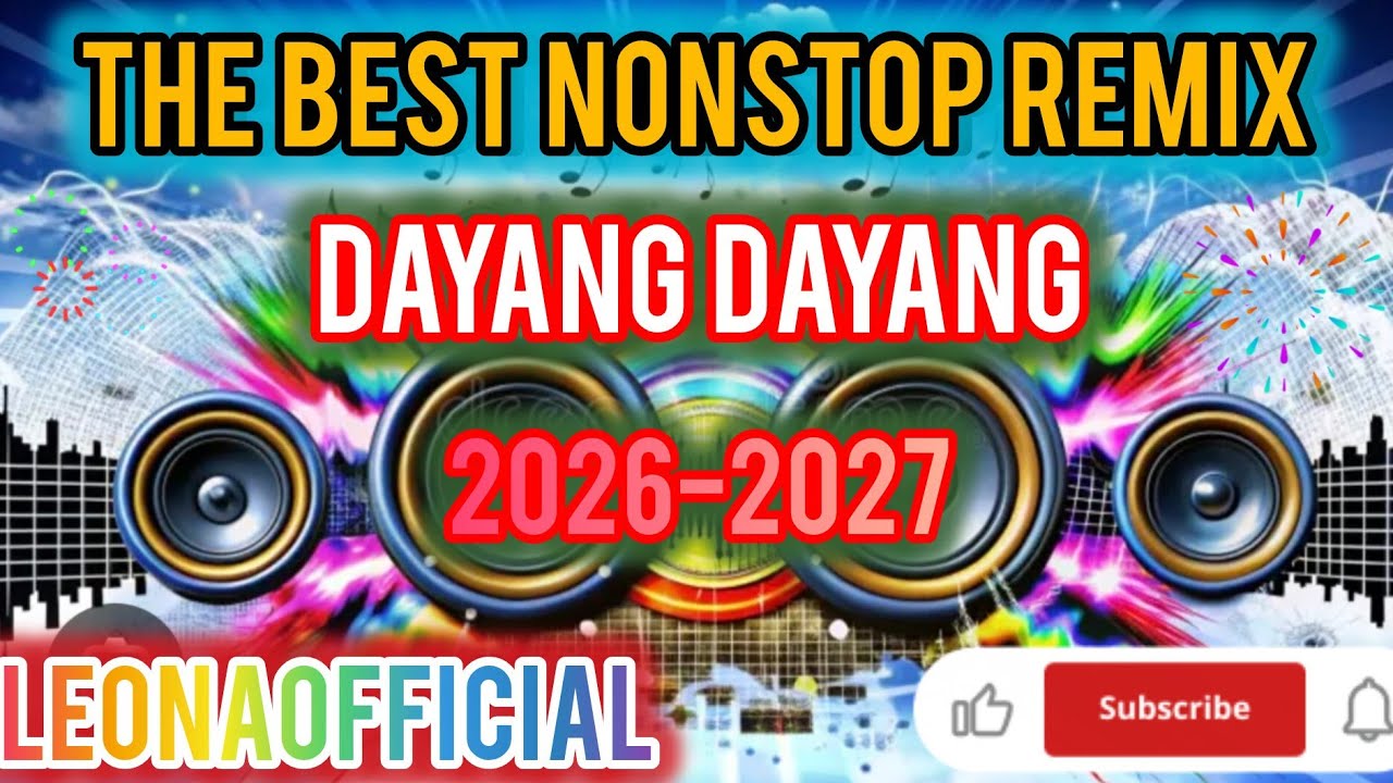 💥💃DAYANG DAYANG THE BEST NONSTOP REMIX 2026-2027.