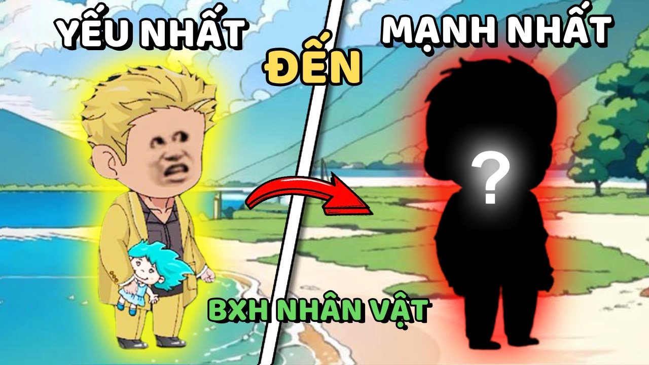 TÔI XẾP HẠNG SỨC MẠNH CÁC NHÂN VẬT Trong CÂU CÁ VẠN CÂN | TIỂU CƯỜNG
