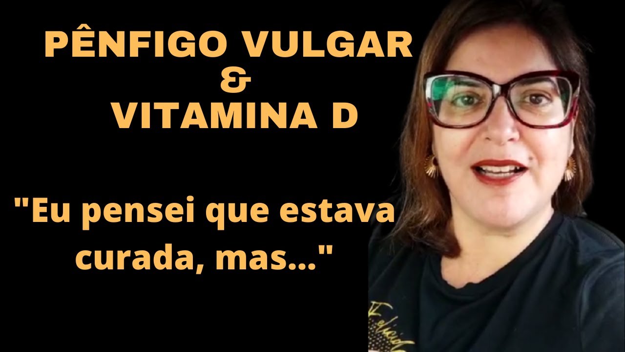 Andréia Marques - Pênfigo Vulgar - Parte 2