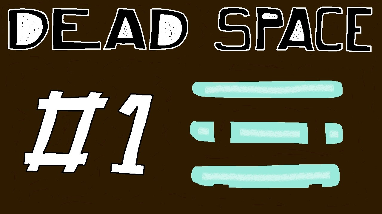 Chottue tries to play Dead Space