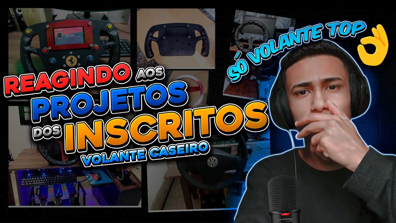 REAGINDO A PROJETOS DOS INSCRITOS 1 | VOLANTES CASEIROS