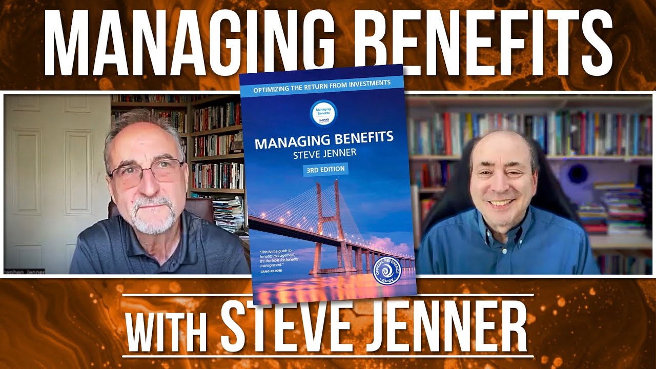 Managing Benefits: Steve Jenner - the expert on Project Benefits Management
