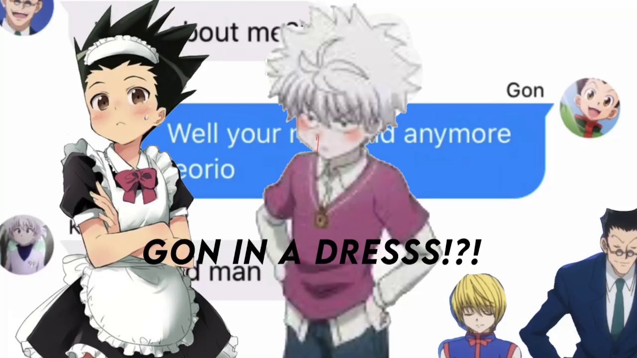 GON IN A DRESS!?!? HxH text story