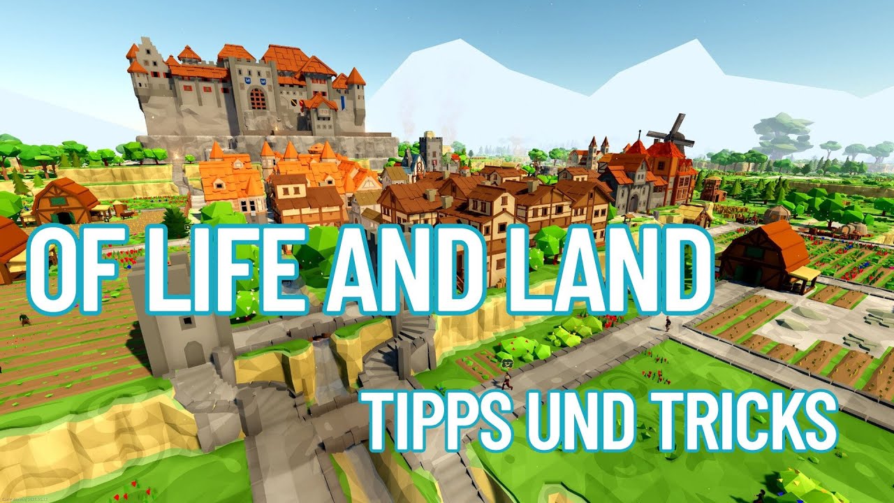 Of Life and Land - Tipps und Tricks: Wie eure Dörfer endlich großen Ruhm erlangen!