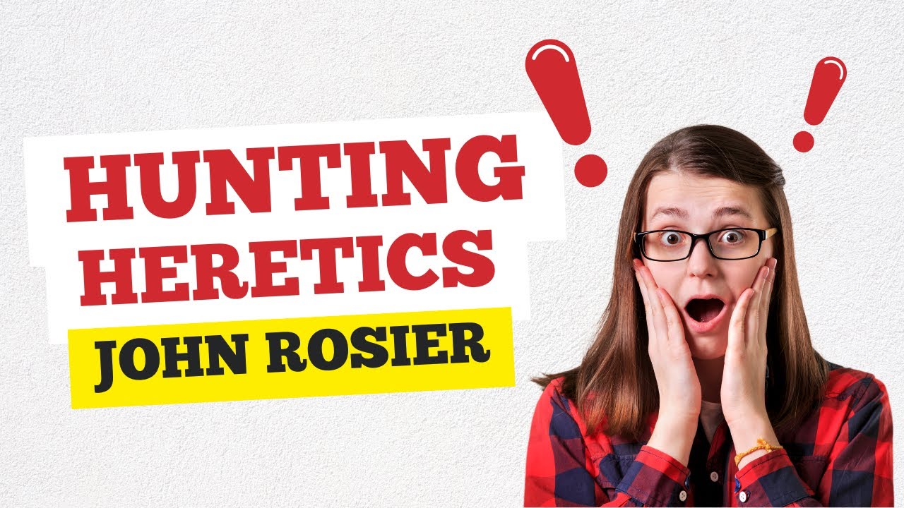 S15-E24 - Hunting Heretics! with John Rosier
