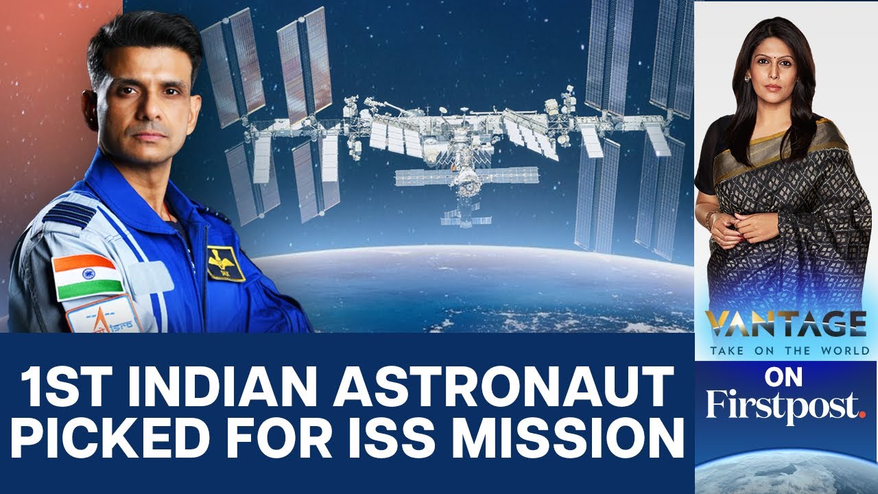 2nd Indian in Space: Group Captain Shubhanshu Shukla to go to ISS | Vantage with Palki Sharma | N18G