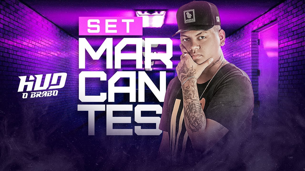 SET DE MARCANTE (AS MELHORES) DO DJ HUD O BRABO #1
