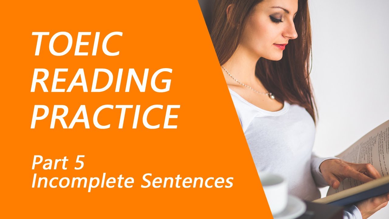 TOEIC Reading Test Part 5: Practice TOEIC Reading Test 2024 with Answers (11)