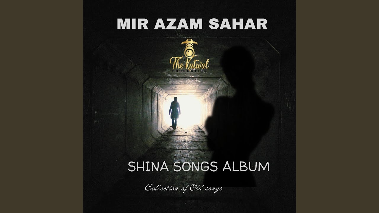 Hiyyo Naye Khali (Mir Azam Shina Song)