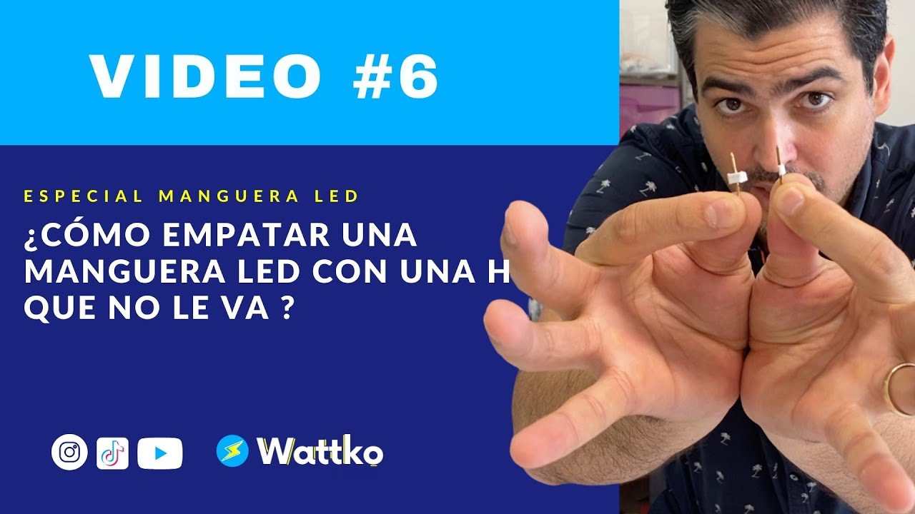 Video #6: ¿Cómo conectar una manguera LED con una H que no es de su medida?