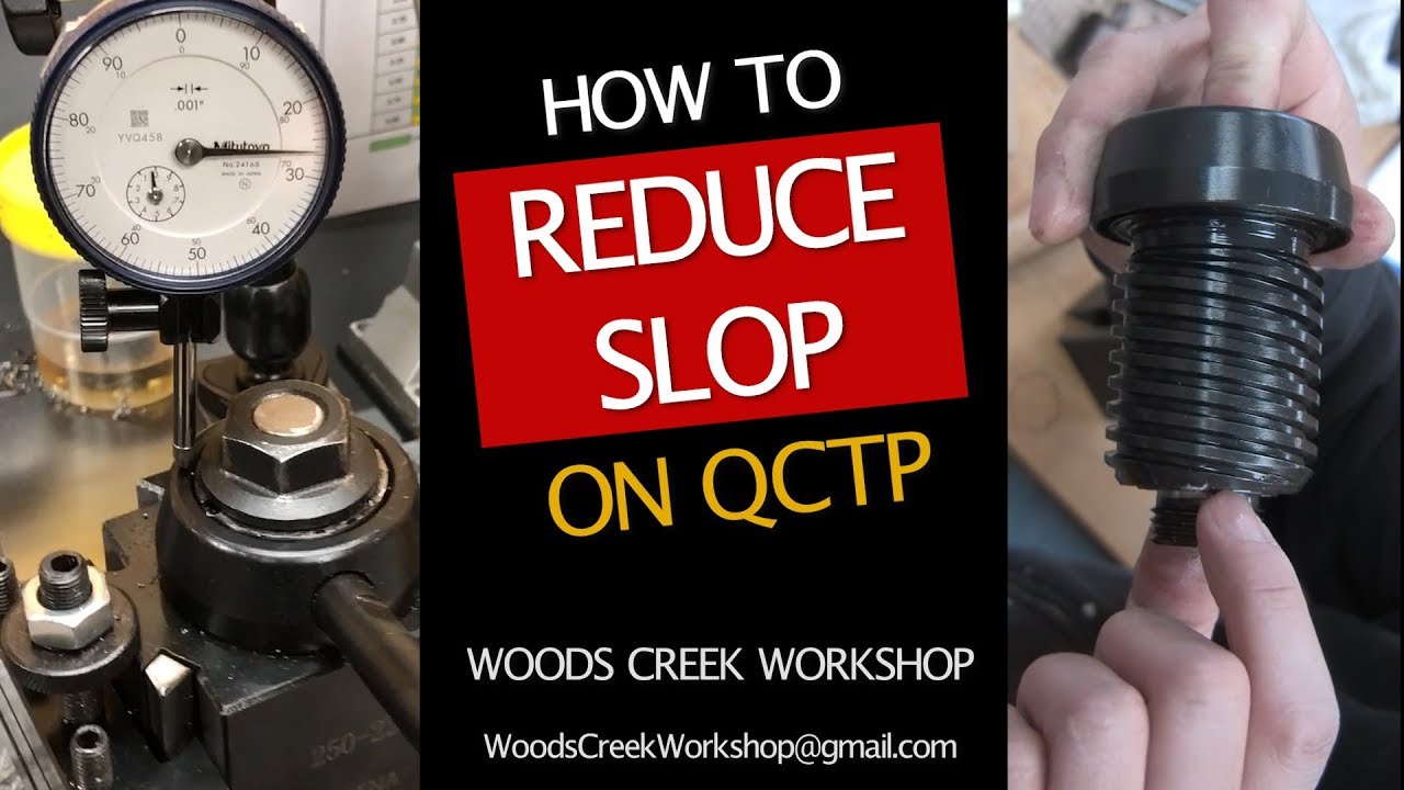 How To Reduce Slop On QCTP (Tool Post) Of Your Lathe - Woods Creek Workshop