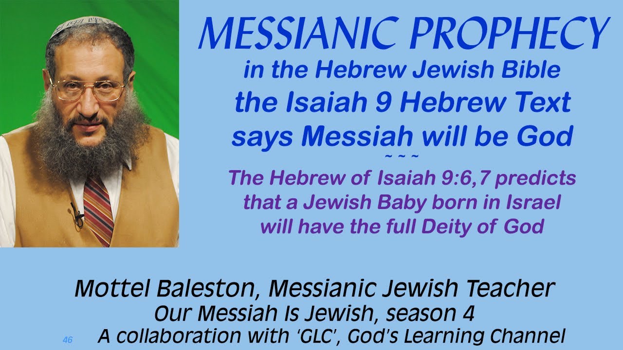 Bible Messianic Prophecy 8 Hebrew text of Isaiah 9: Messiah will be God. Mottel Baleston, teacher.