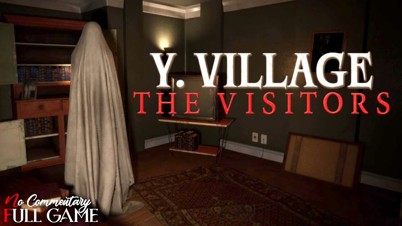 Y. VILLAGE - THE VISITORS - Full Horror Game |1080p/60fps| #nocommentary
