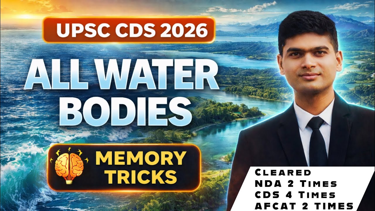 Geography for UPSC CDS 2026| Water Bodies For UPSC| Tricks For UPSC CDS| Mnemonic For UPSC CDS 