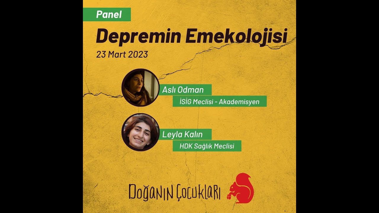 Depremin Emekolojisi Paneli - Aslı Odman ve Leyla Kalın
