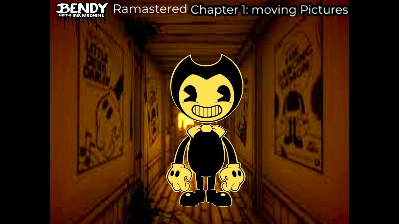 Bendy and the Ink Machine Remastered chapter 1 moving pictures