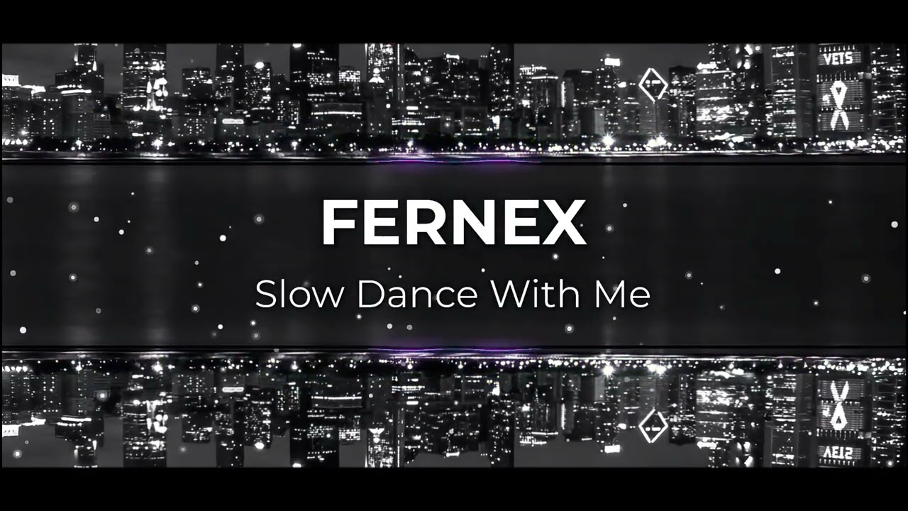 FERNEX – Slow Dance With Me | Romantic Afrobeat Late Night Vibes