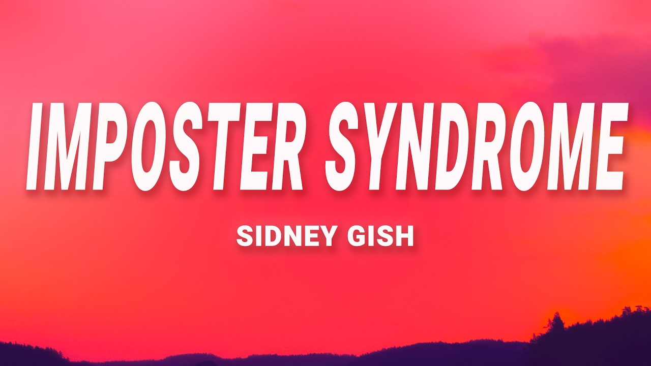 Imposter Syndrome - Sidney Gish (Lyrics)
