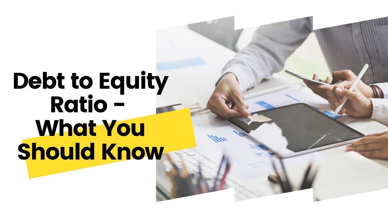 Debt to Equity Ratio   What You Should Know