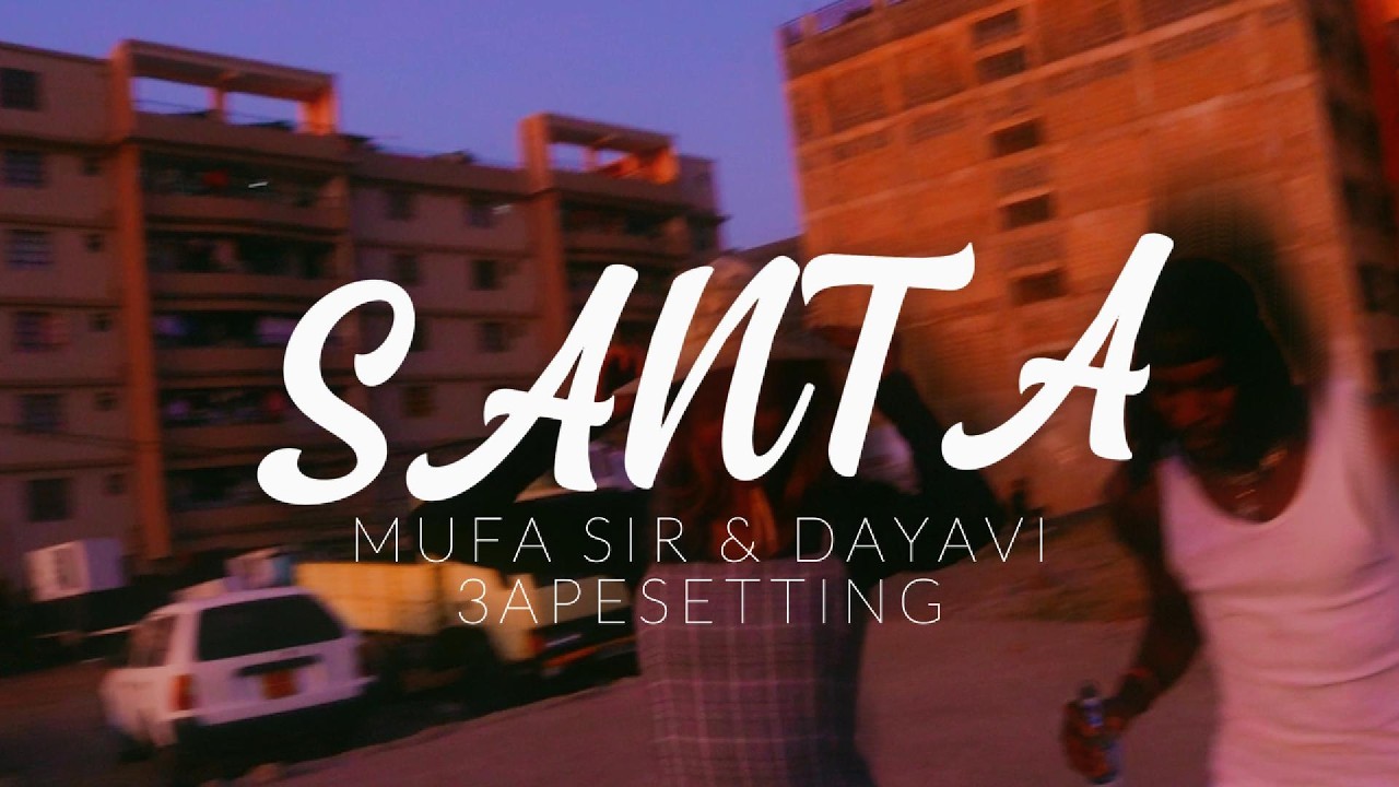 MUFA SIR - SANTA (MUSIC VIDEO)