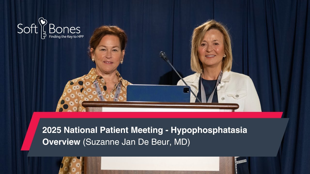 2025 National Patient Meeting - Hypophosphatasia Overview (Suzanne Jan De Beur, MD)