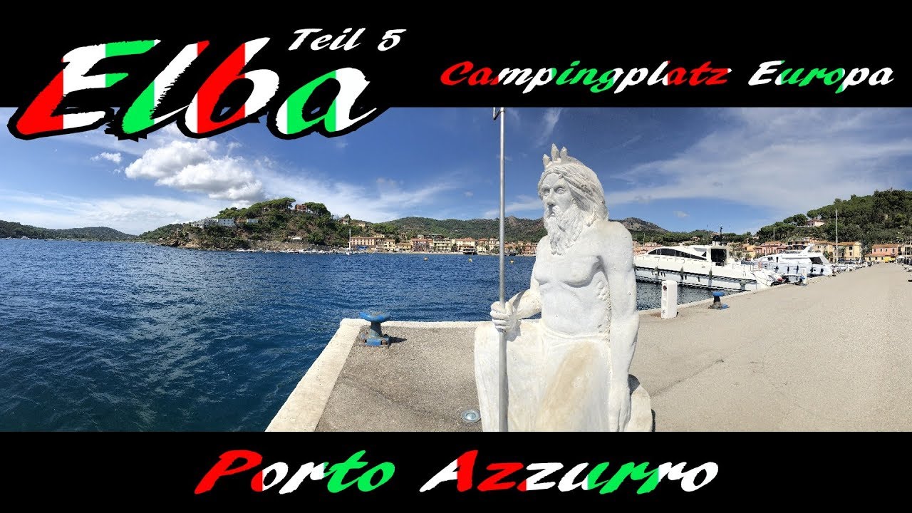 Mit dem Wohnmobil nach Italien, Elba Campingplatz Europa, Ausflug  nach Porto Azzurro