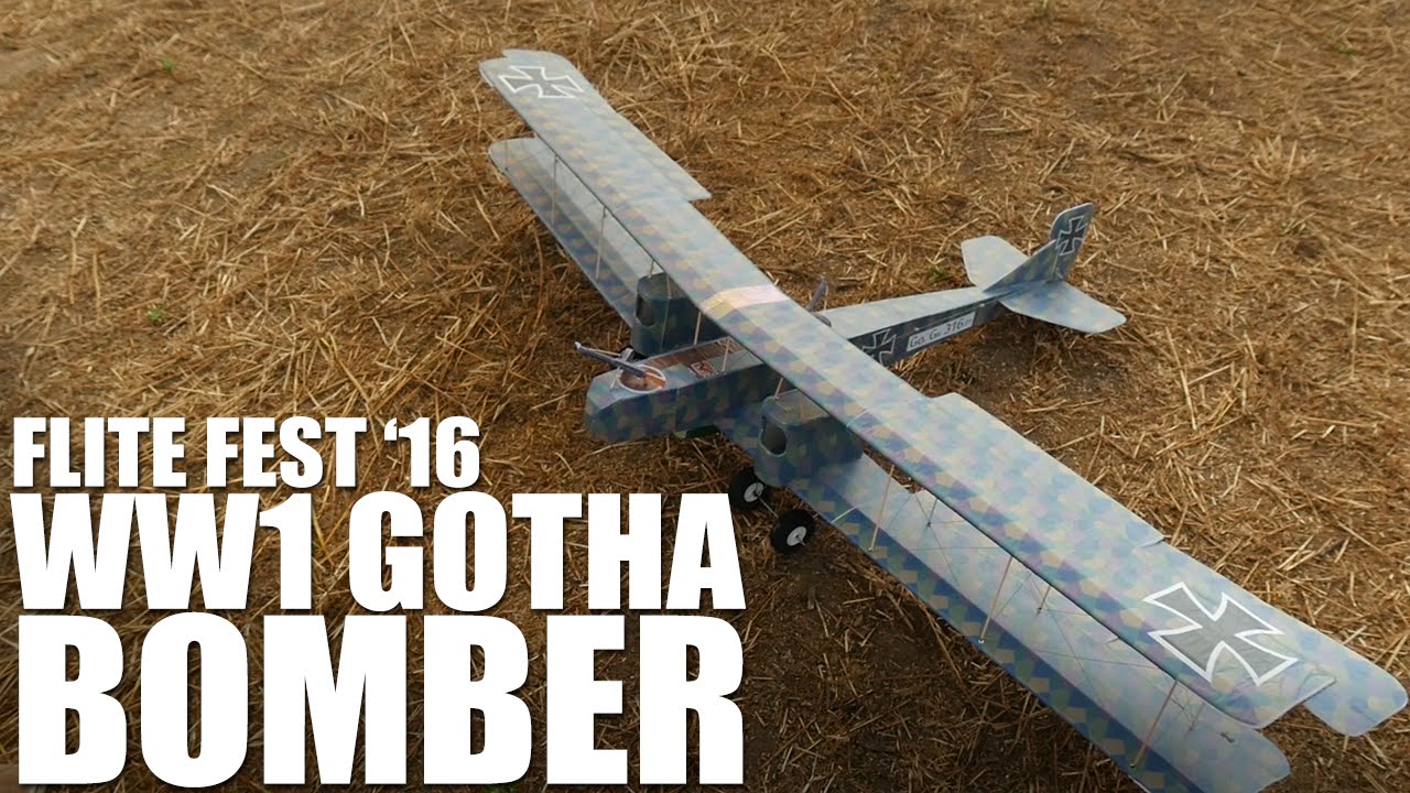 WW1 Gotha Bomber | Flite Fest 2016