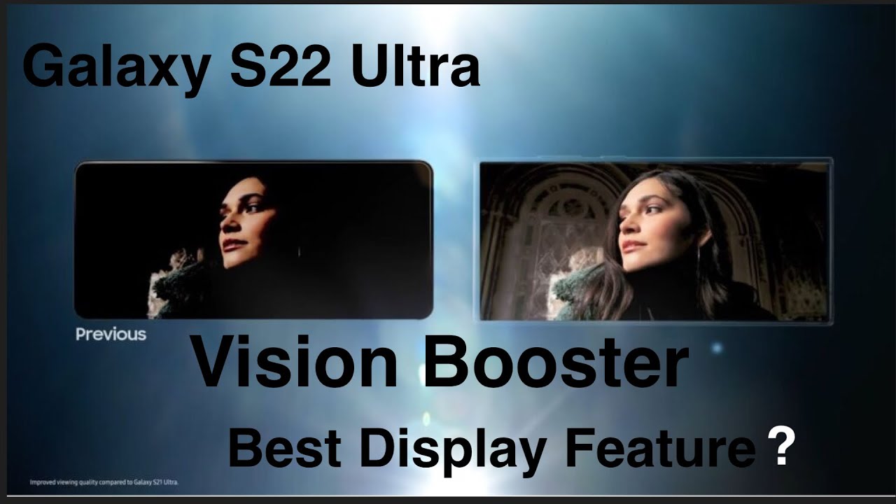 Samsung Galaxy S22 Ultra Vision Booster: Best Display Feature?