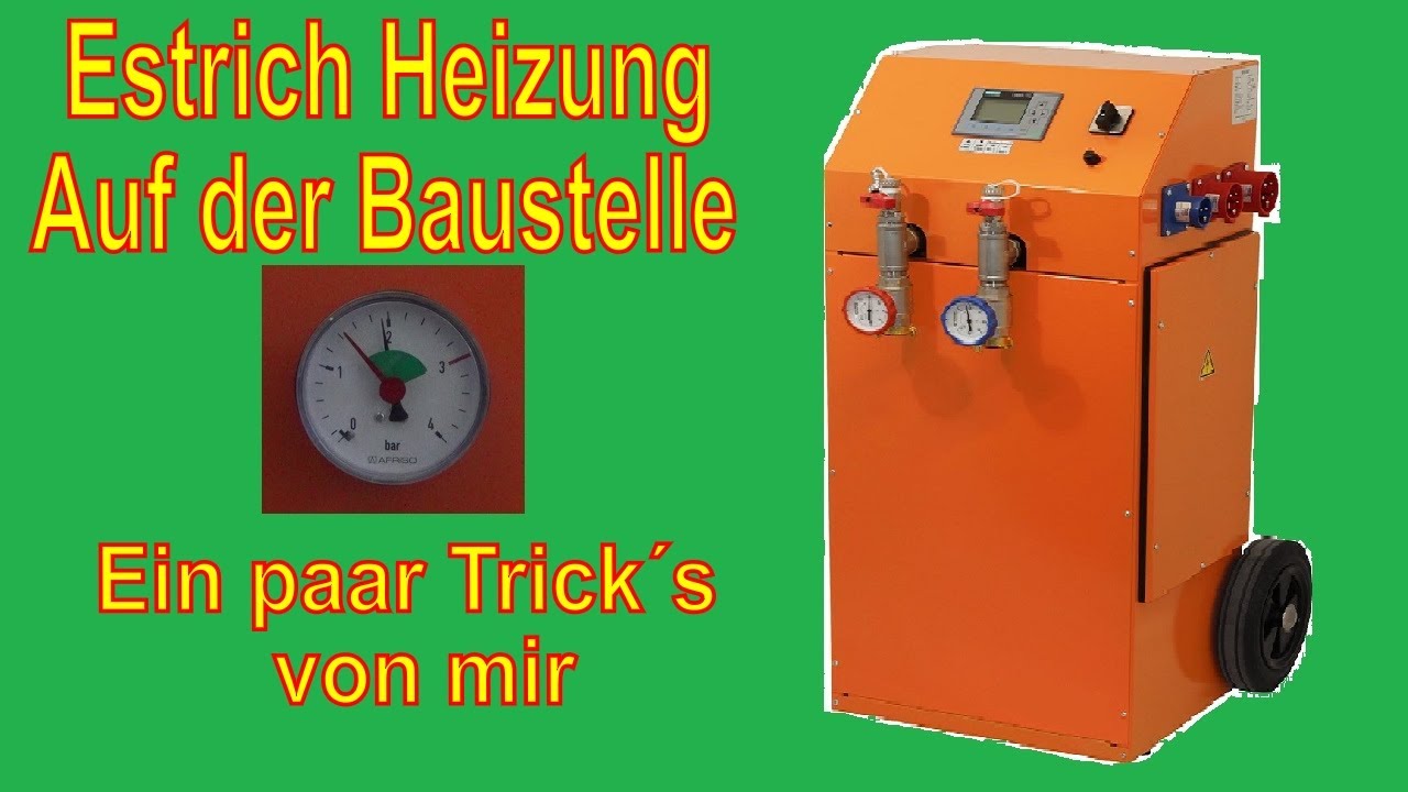 Estrichheizen mit Mobiler Elektro-Warmwasserheizung