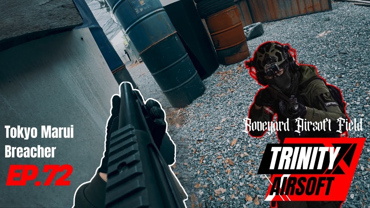 EP.72 | BREACHER TM |Boneyard Airsoft Field  | TRINITY AIRSOFT |