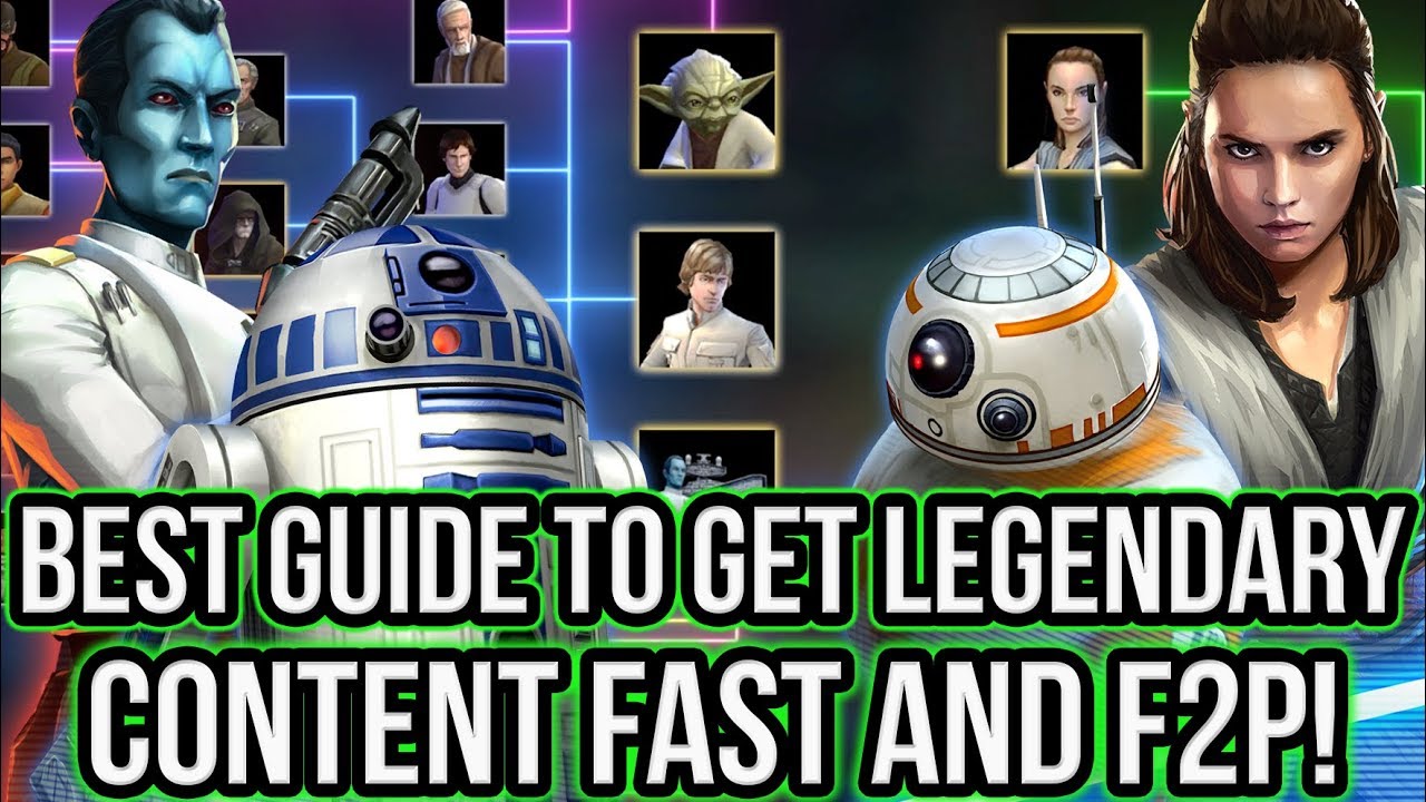 Best Guide to Quickly Get ALL Legendary Content F2P in 2018! | Star Wars: Galaxy of Heroes