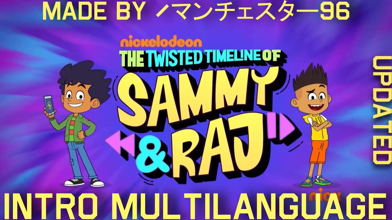 The Twisted Timeline of Sammy & Raj Intro - Multilanguage in 19 languages (UPDATED)