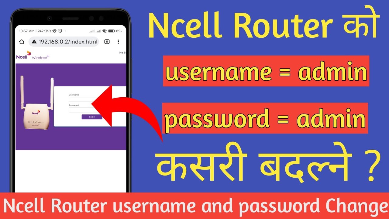 How To Change Ncell Wirefree Router Username And Password ? Ncell Router Admin Password Change