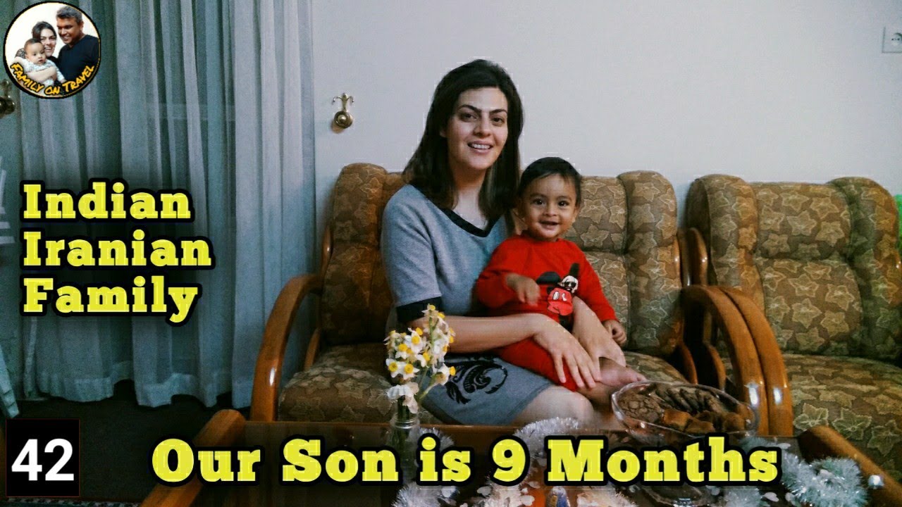 Our Son Is Nine Months || Indian Iranian Couple || Family Vlog