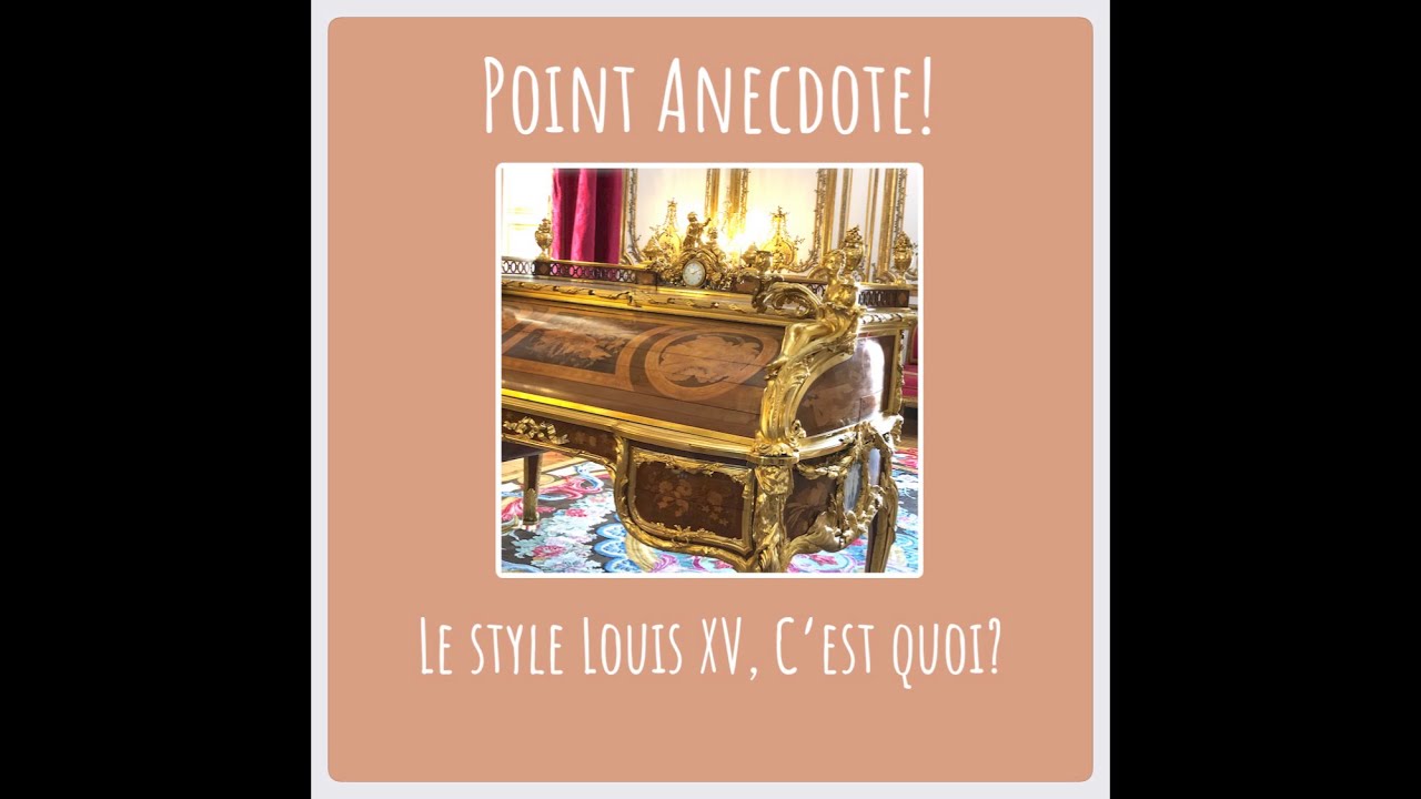 Le style Louis XV, c’est quoi?