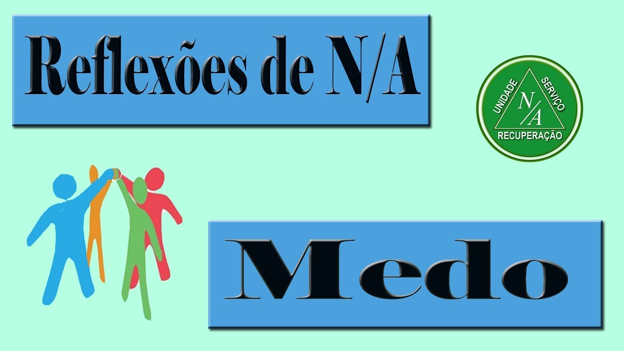 Reflexões de N/A - Medo