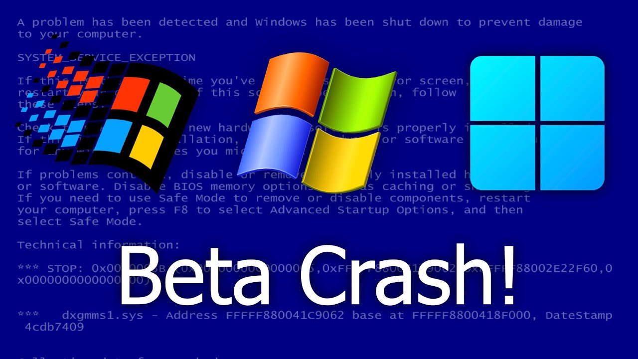 Crashing Windows Beta Versions!
