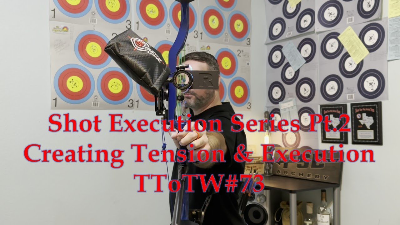 Shot Execution Series Pt.2 Building Tension & Execution (TToTW#73)