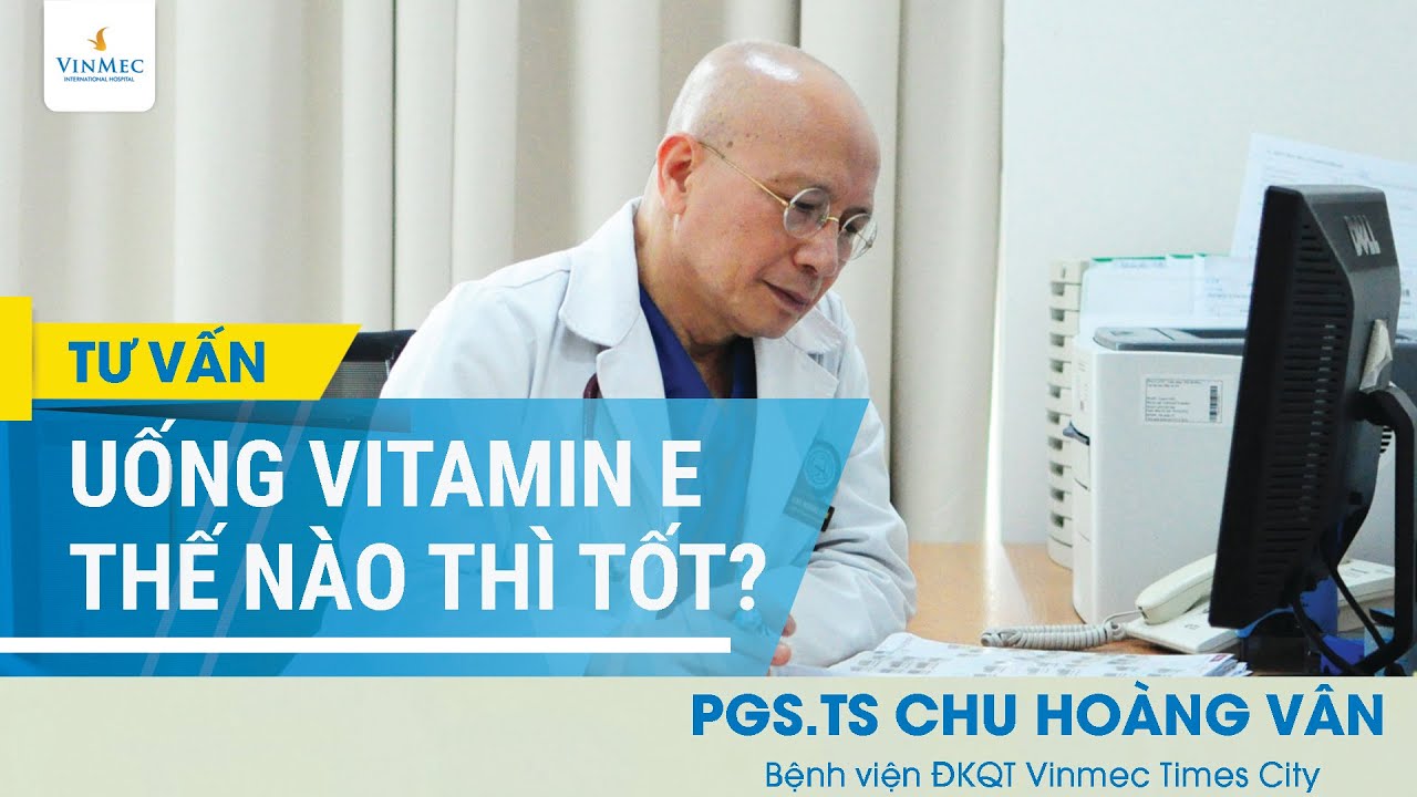 Uống vitamin E thường xuyên có an toàn? Cách uống vitamin E đúng?