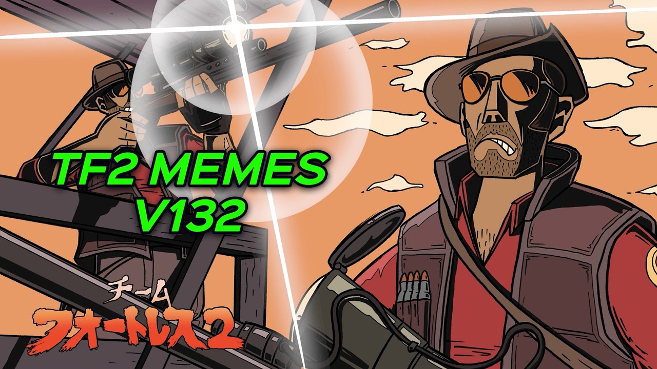 TF2 MEMES V132