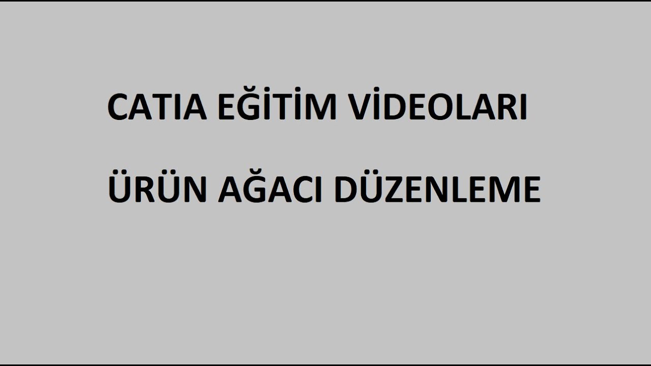 Ürün Ağacını Düzenleme - Catia Dersleri