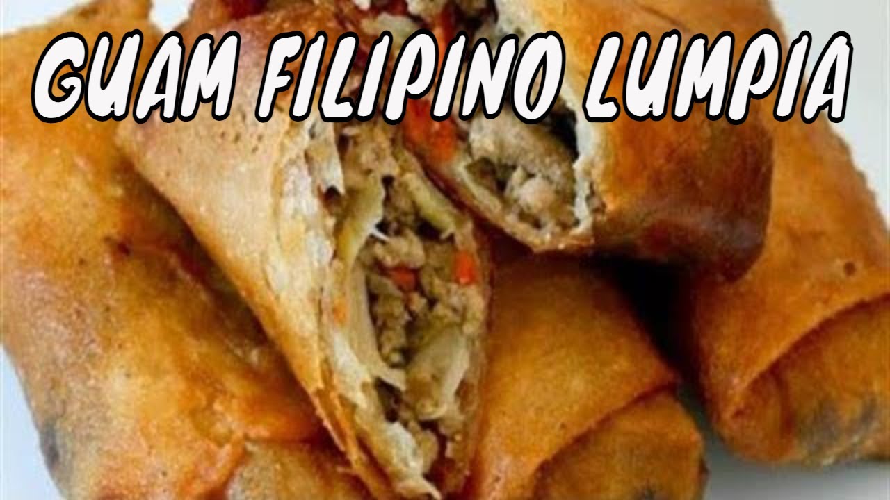 Filipino LUMPIA | Filipino Food | Guam Recipes
