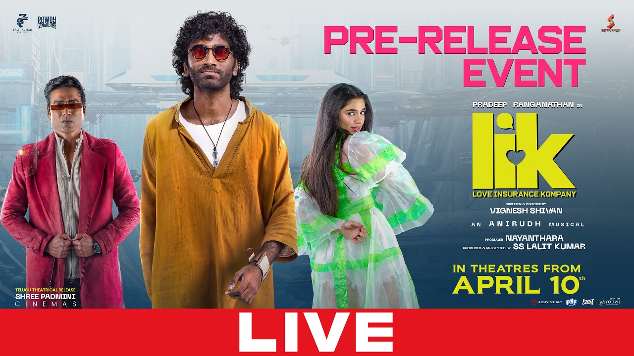 Love Insurance Kompany -Telugu Pre-Release Event LIVE | Pradeep Ranganathan | Anirudh | YouWe Media