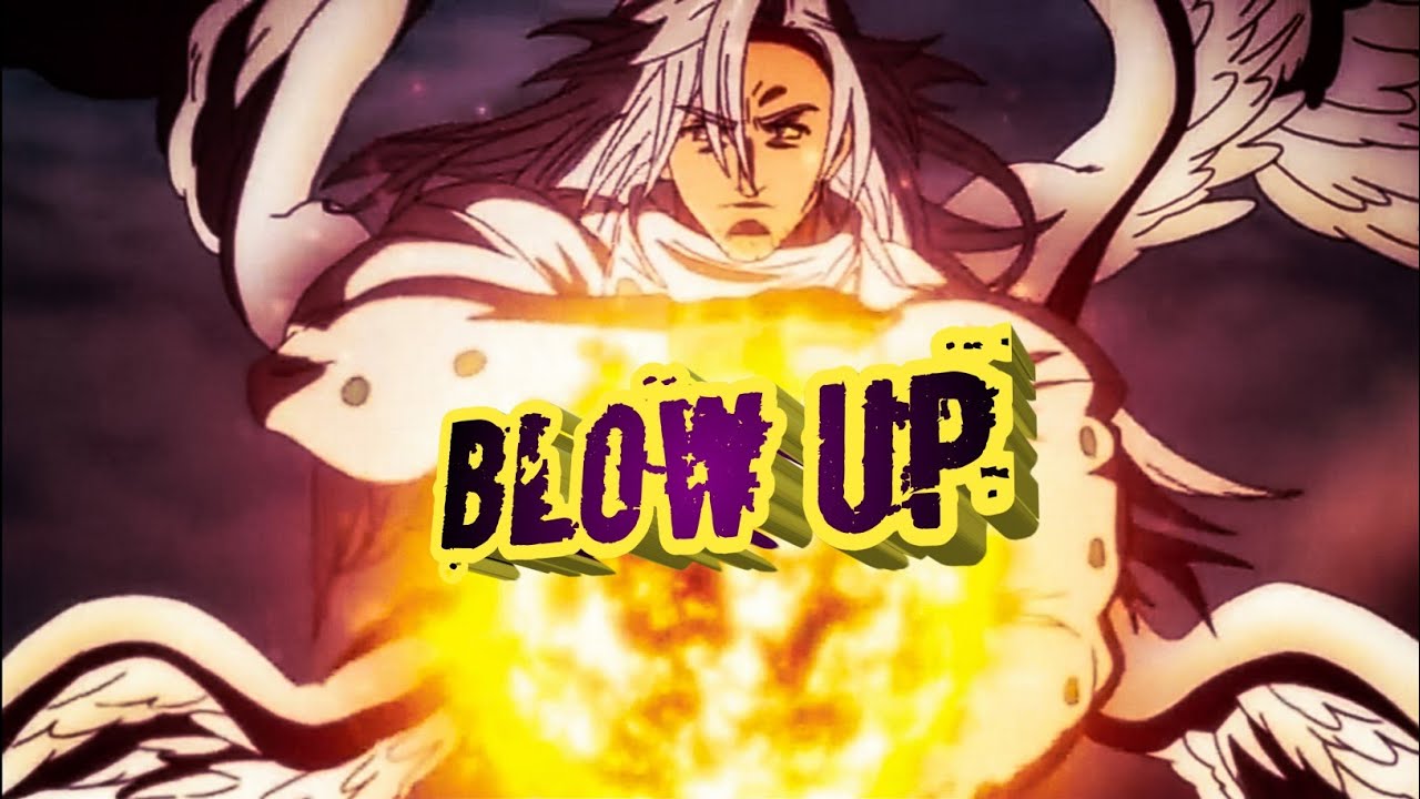 Zeldris vs Mael [AMV] Blow up