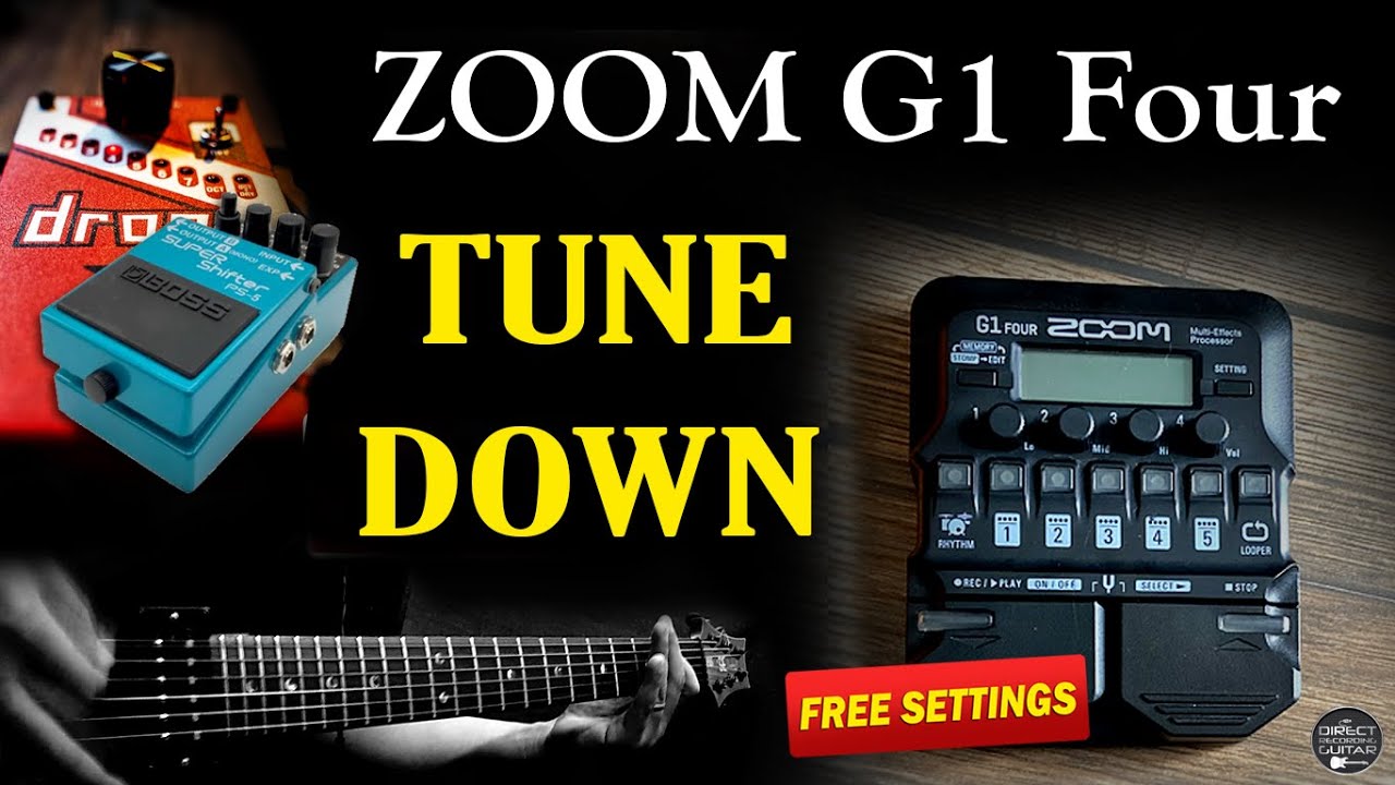 Zoom G1 Four TUNE DOWN G1x Four, FREE Patch Settings | G3n, G5n, G6, G11