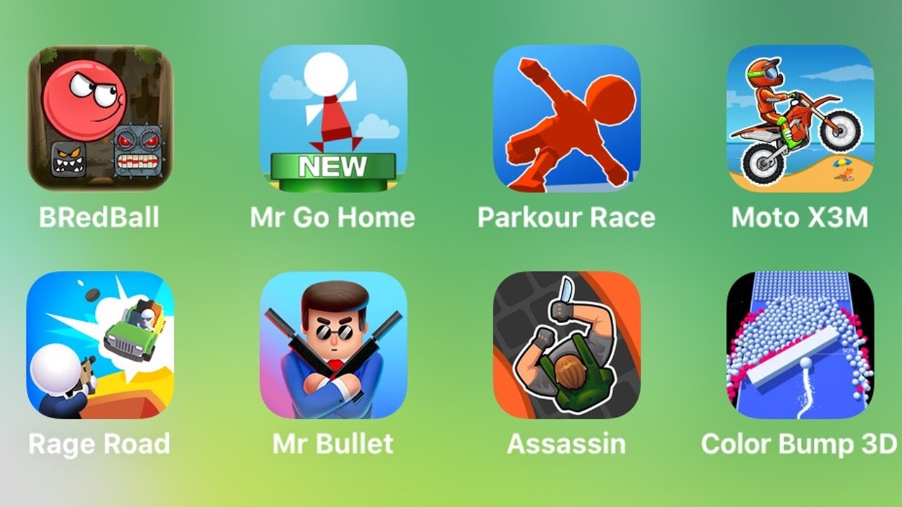 Red Ball, Mr Go Home, Parkour Race, Moto X3M, Rage Road, Mr Bullet, Assasin, Color Bump 3D